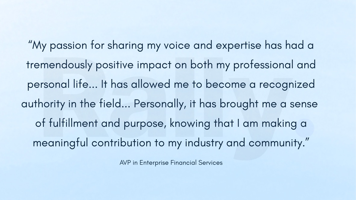 My passion for sharing my voice and expertise has had a tremendously positive impact on both my professional and personal life